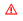 Red triangle with red exclamation mark inside it.