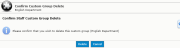 A Confirm Staff Custom Group Delete screen